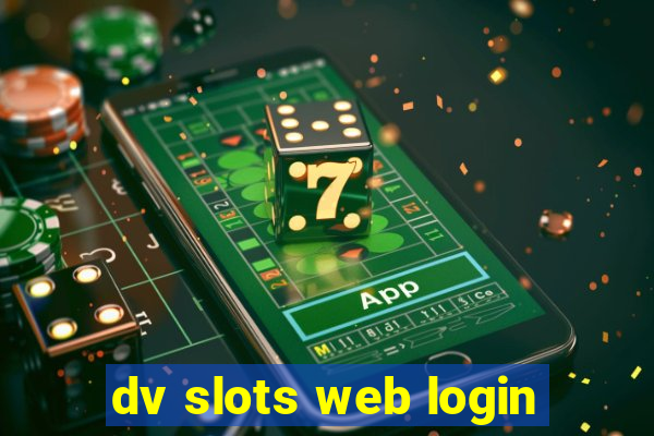 dv slots web login